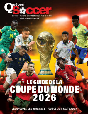 LE GUIDE DE LA COUPE DU MONDE 2026 LES GROUPES, LES HORAIRES ET TOUT CE QU’IL FAUT SAVOIR (Numérique)